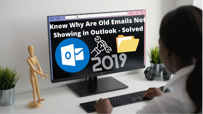 Why Are Old Emails Not Showing In Outlook Issue Resolved